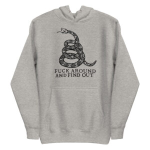 Fuck Around + Find Out Hoodie